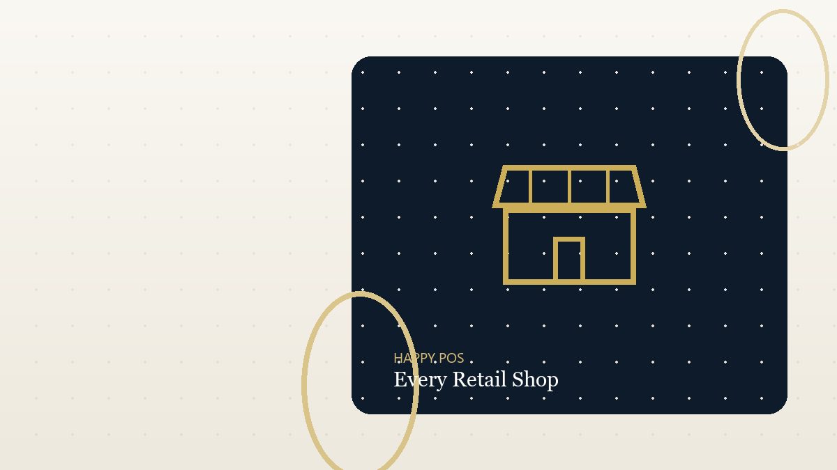 Every Retail Shop with Happy POS